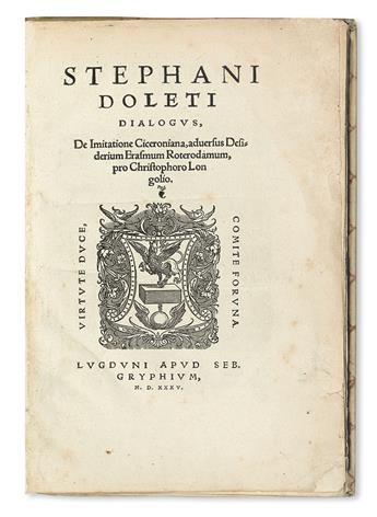DOLET, ÉTIENNE. Dialogus de imitatione Ciceroniana, adversus Desiderium Erasmum Roterodamum.  1535